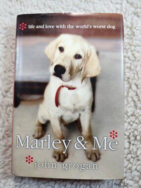 Marley & Me John Grogan Hardcover First Edition 2005 William Morrow Dog Memoir